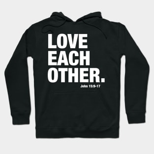 Love Each Other -- John 15 Hoodie